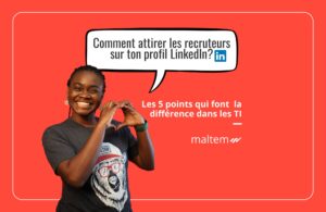 Comment attirer les recruteurs TI sur ton profil LinkedIn